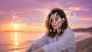 Download lagu Everyday I Love You by Boyzone (Female Version Lyrics) mp3