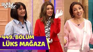 Lüks Mağaza - 449. Bölüm (Güldür Güldür Show)