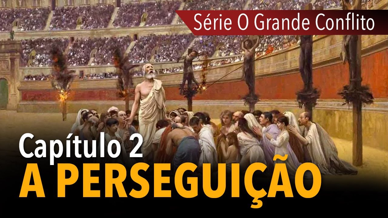 SÉRIE O Grande Conflito: A Perseguição | capítulo 2