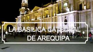PLAZA DE ARMAS DE AREQUIPA DE NOCHE - 2018