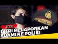 Istri Melaporkan Suami Ke Polisi Karena Tindak Kejahatan Karma