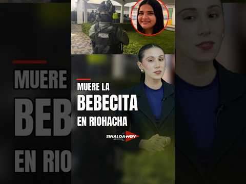Muere 'La Bebecita', influencer de 19 años, en Riohacha