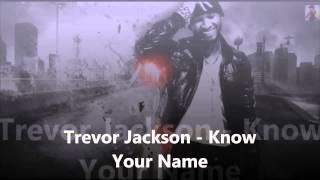 Trevor Jackson - Know Your Name (RNB BOMB)