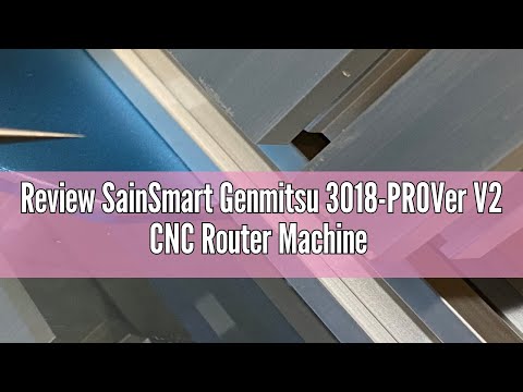 Review SainSmart Genmitsu 3018-PROVer V2 CNC Router Machine for Beginner, Mini Milling Engraver Kit