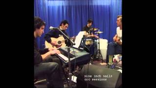 Nine Inch Nails CRC Sessions 05 - The Big Comedown
