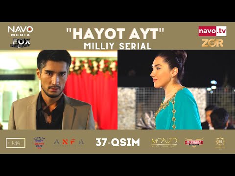 Hayot ayt (o'zbek serial) 37- qism | Ҳаёт aйт (ўзбек сериал) 37- қисм
