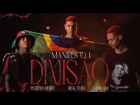 Manifesto #1 "A Rua Cercada Por Divisão" - Oruam, Real Fubá, MC Poze do Rodo (prod. Elow, MUC4)