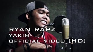 Download lagu RYAN RAPZ - YAKIN [ VIDEO] mp3
