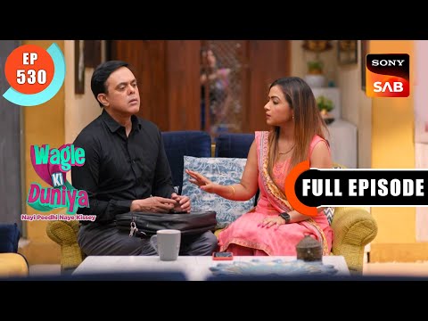 Atharva Ko Lagi Chot - Wagle Ki Duniya - Ep 530 - Full Episode - 12 Dec 2022