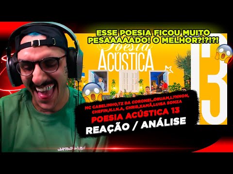 PESADÍSSIMO!!!! POESIA 13 [REAÇÃO/ ANÁLISE]