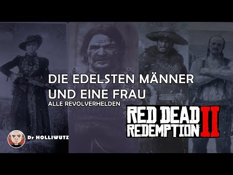 Red Dead Redemption 2 - Alle Revolverhelden - Die edelsten Männer und eine Frau