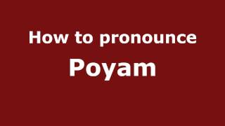 How to pronounce Poyam