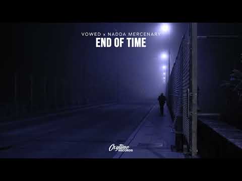 Vowed & Nadda Mercenary - End Of Time