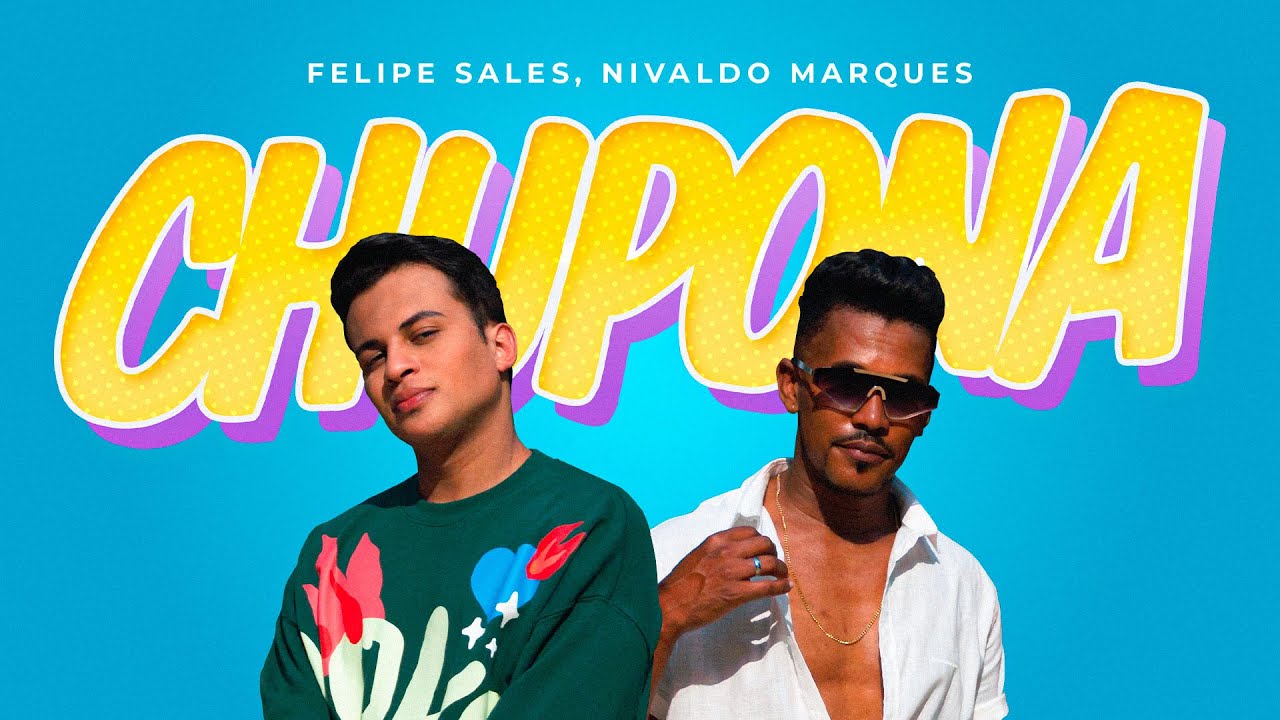 Felipe Sales e Nivaldo Marques - CHUPONA