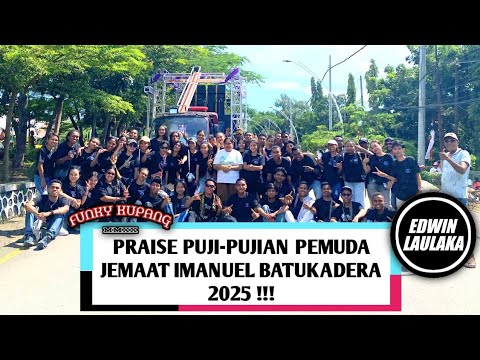 PRAISE PUJI-PUJIAN PEMUDA JEMAAT IMANUEL BATUKADERA 2025 !!! ( EL FUNKY KUPANG )