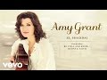 Amy Grant - El Shaddai (Audio)