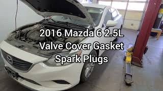 Valve Cover Gasket & Spark Plugs on a 2016 Mazda 6