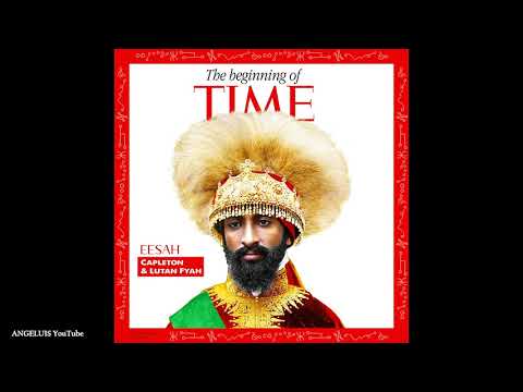 Eesah, Capleton & Lutan Fyah - The Beginning of Time [King I-Vier Music] Release 2021