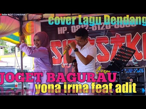 REMIX DENDANG_JOGET BAGURAU-Cover YONA IRMA & ADIT || ADIT CUNKRINK