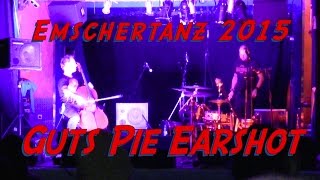 Emschertanz 2015: Guts Pie Earshot
