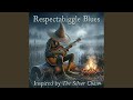 Respectabiggle Blues (Inspired by The Silver Chair)