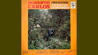 Nunca Más Te Dejaré Triste Amor (E Não Vou Mais Deixar Você Tão Só) (Remasterizado)