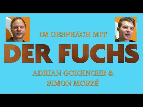 DER FUCHS - Im Gespräch mit Adrian Goiginger & Simon Morzé (German)