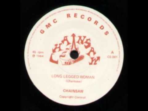 Chainsaw - Long Legged Woman