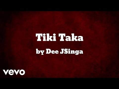 Dee JSinga - Tiki Taka (AUDIO)