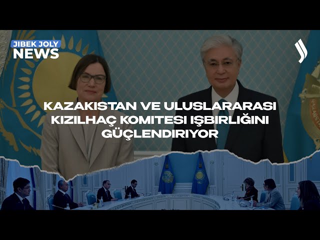 Kazakistan ve Uluslararası Kızılhaç Komitesi işbirliğini güçlendiriyor