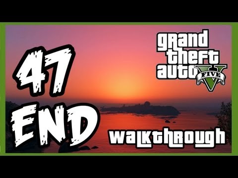 Grand Theft Auto V [ENDING] Walkthrough PART 47 [PS3] TRUE-HD QUALITY "GTA 5 Walkthrough"