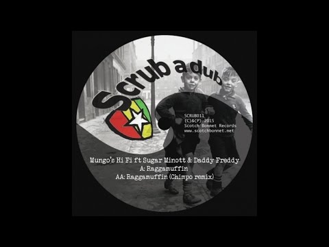 Mungo's Hi Fi Ft. Sugar Minott - Raggamuffin (Chimpo remix)