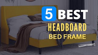 ⭕ Top 5 Best Bed Frame with Headboard 2022 [Review and Guide]