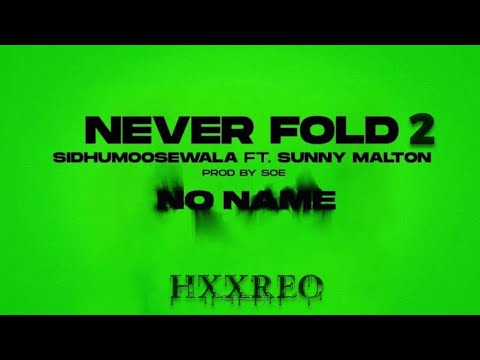 Never Fold 2 - Fit Sidhu Moose Wala