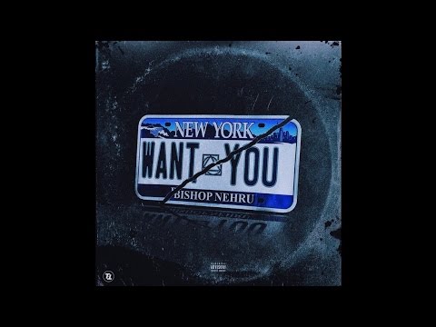 Bishop Nehru - Want You (Prod. by Abnormal)