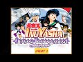 InuYasha Demon Tournament Special Edition Part 1