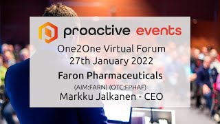 proactive-one2one-virtual-forum-27th-january-2022-faron-pharmaceuticals-oy-aim-farn-otc-fphaf-markku-jalkanen-ceo