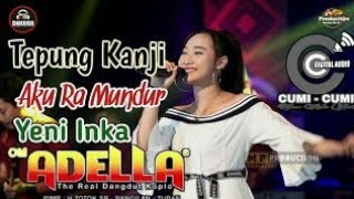 Download lagu Adella terbaru ( TEPUNG KANJI ) aku ra mundur YENI INKA | Enggle Jaranan mp3