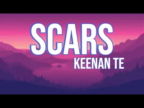 scars - Keenan te (lyrics video)