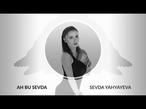 Sevda Yahyayeva — Ah Bu Sevda (Rəsmi Audio)