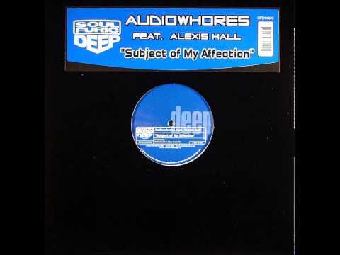 Audiowhores featuring Alexis Hall - Subject Of My Affection (Original Vibe)