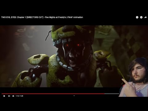 Reacting to TWO EVIL EYES: Chapter 1 [DIRECTORS CUT] - Five Nights at Freddy's | FNAF Animation