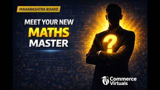 Meet Shubham Sir | Your Maths Teacher for Class 11 and Class 12 at Commerce Virtuals