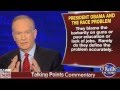 Bill O'Reilly Finally Said What Needs to be Said......and it needs to
be saidover, and over, over