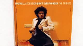 Maxwell - Ascension (Remix)
