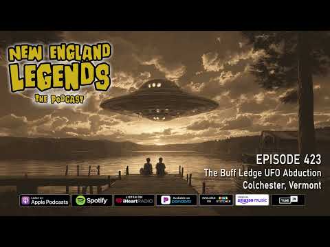 New England Legends Podcast 423 - The Buff Ledge UFO Abduction