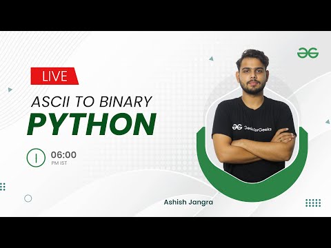 Ascii To Binary Python Ashish Jangra Geeksforgeeks Python