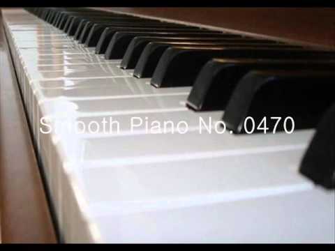 Smooth Piano No. 0470 - Smooth Piano Player