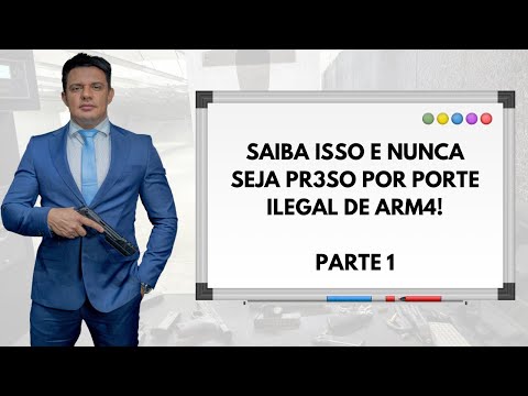 SAIBA ISSO E NUNCA SEJA PR3SO POR PORTE ILEGAL DE ARM4! - PARTE 1
