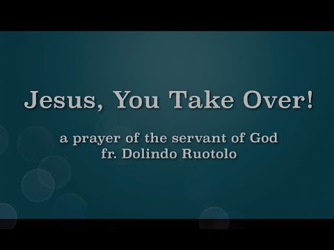 JESUS, YOU TAKE OVER! - Great prayer against worry and stress! VER.2.O